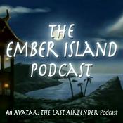 Podcast Ember Island Podcast: An Avatar The Last Airbender Podcast