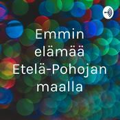 Podcast Emmin elämää Etelä-Pohojanmaalla