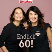 Podcast Endlich 60! | Der Podcast für das beste Leben