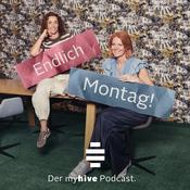 Podcast Endlich Montag! - Der myhive Podcast