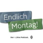 Podcast Endlich Montag - Der myhive Podcast