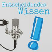 Podcast Entscheidendes Wissen