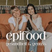 Podcast Epifood - Gesundheit & Genuss