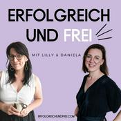 Podcast ERFOLGREICH UND FREI mit Lilly & Daniela