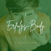 Podcast Erfolgsbody - Der Erfolgs- &amp; Körper-Podcast