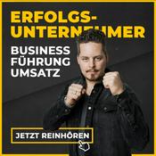 Podcast Erfolgsunternehmer: Business Führung Umsatz
