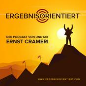 Podcast Ergebnisorientiert - Der Podcast von und mit Ernst Crameri