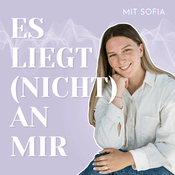Podcast Es liegt (nicht) an mir - Über Verlustangst, das Gefühl nie genug & die Angst, zu viel zu sein