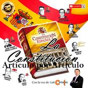 Podcast Constitución Española narrada artículo por artículo (Podcast)