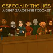 Podcast Especially the Lies: Star Trek Deep Space Nine Podcast