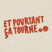 Podcast Et Pourtant Ça Tourne !