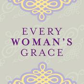 Podcast Every Woman’s Grace Sermon Podcast