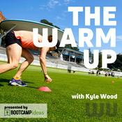 Podcast The Warm Up with Kyle Wood - Bootcamp Ideas