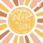 Podcast Everything Under The Sun