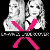 Podcast Ex-Wives Undercover: Liars, Cheaters & Love Cons