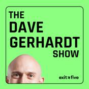 Podcast The Dave Gerhardt Show (from Exit Five)