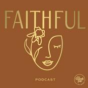 Podcast FAITHFUL Podcast