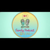 Podcast family podcast deluxe 2025
