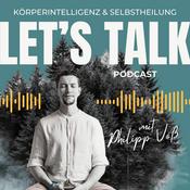 Podcast Let´s talk - Körperintelligenz &amp; Selbstheilung mit Philipp Voß
