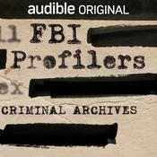 Podcast FBI Profilers: Criminal Archives
