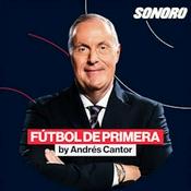 Podcast Futbol de Primera X Andrés Cantor