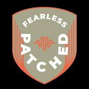 Podcast Fearless Patched
