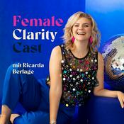 Podcast Female Clarity Cast - Klarheit, Astrologie und Energie
