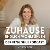 Podcast Zuhause endlich wohlfühlen - Dein Podcast für modernes Feng Shui