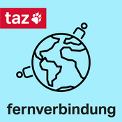 Podcast Fernverbindung - Der Auslands-Podcast der taz