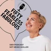 Fifty Fearless Fabulous - der Podcast für Frauen mitten im Leben