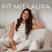 Podcast Fit mit Laura - Body Mind Food