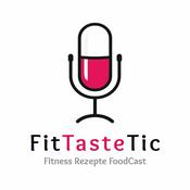 Podcast FitTasteTic - Fitness Rezepte FoodCast