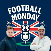 Podcast Football Monday – Der Premier-League-Podcast mit Markus Babbel & Cedric Pick