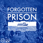 Podcast Forgotten Prison
