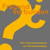 Podcast Fragend verbunden - Der Interviewpodcast zur Existenzanalyse