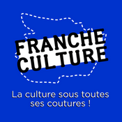 Podcast Franche Culture