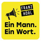 Podcast Franz Hörl – Ein Mann. Ein Wort.