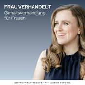Podcast FRAU VERHANDELT - Gehaltsverhandlung für Frauen