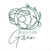 Podcast Fräulein Grün - Wiese, Wald & Wunder
