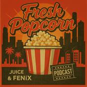Podcast Fresh Popcorn Podcast
