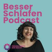 Podcast BESSER SCHLAFEN PODCAST mit den Freund:innen der Nacht