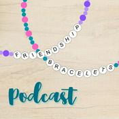Podcast Friendship Bracelets