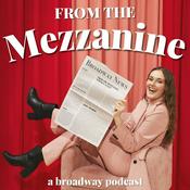 Podcast From the Mezzanine | A Broadway Podcast