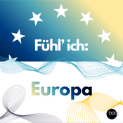 Podcast Fühl' ich: Europa