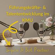 Podcast Führungskräfteentwicklung und Talententwicklung | Impulse + Best Practices
