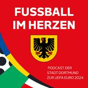 Podcast Fussball im Herzen - Dortmunds Countdown zur EURO 2024