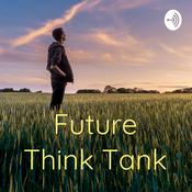 Podcast Future Think Tank