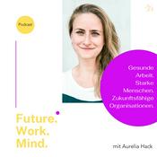 Podcast Future.Work.Mind.