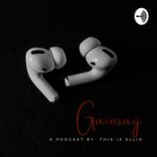Podcast Gainsay