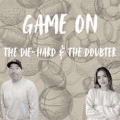 Podcast Game On: The Die-Hard & The Doubter